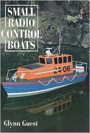 Title: Small Radio Control Boats, Author: Glynn Guest