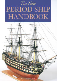 Title: New Period Ship Handbook, Author: Keith Julier