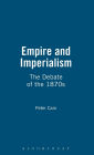 Empire And Imperialism: The Debate of the 1870s