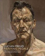 Lucian Freud: Painting People. Introduction by Martin Gayford