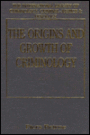 Origins and Growth of Criminology: Essays on Intellectual History, 1760-1945