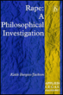 Rape: A Philosophical Investigation