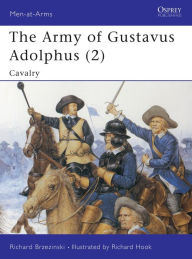 The Army of Gustavus Adolphus 2 Calvary