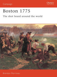 Title: Boston 1775: The shot heard around the world, Author: Brendan Morrissey