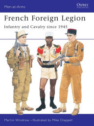 French Foreign Legion: Infantry and Cavalry since 1945