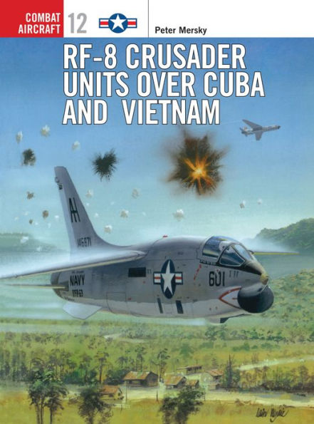 RF-8 Crusader Units over Cuba and Vietnam