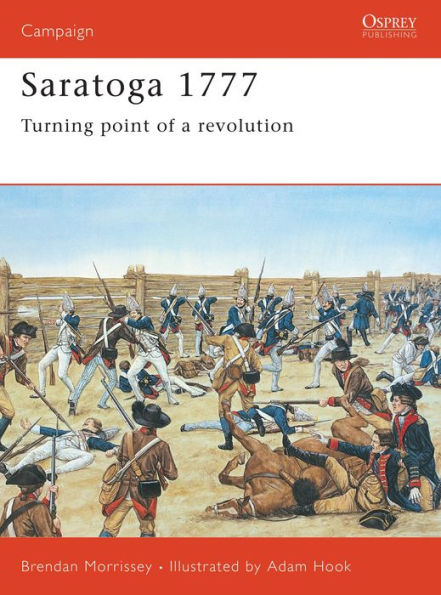 Saratoga 1777: Turning Point of a Revolution