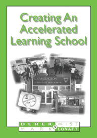 Title: Creating an Accelerated Learning School, Author: Mark Lovatt