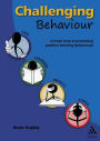 Challenging Behaviour : A Fresh Look at Promoting Positive Learning Behaviours