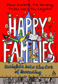 Title: Happy Families: Insights into the art of parenting, Author: Steve Bowkett