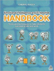 Title: Emotional Intelligence and Enterprise Handbook: Tools and Techniques to Help Students Succeed in Life and Work, Author: Cheryl Buggy