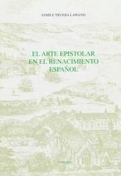Title: El Arte epistolar en el Renacimiento español, Author: Jamile Trueba Lawand