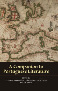 Title: A Companion to Portuguese Literature, Author: Stephen Parkinson