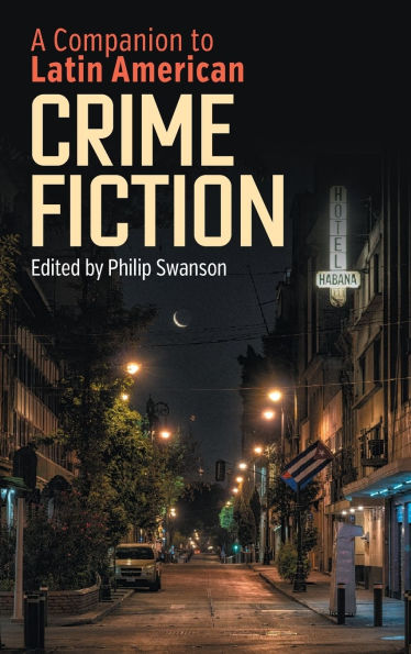 A Companion to Latin American Crime Fiction