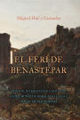 El ferí de Benastepar, o los moros de Sierra Bermeja: Edición, Introducción y notas de Javier Muñoz de Morales Galiana y Daniel Muñoz Sempere