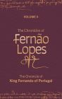 The Chronicles of Fernão Lopes: Volume 2. The Chronicle of King Fernando of Portugal