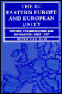 The E. C., European Unity and Central Europe: Discord, Collaboration and Integration since 1947