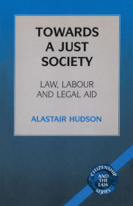 Towards a Just Society: Law, Labor and Legal Aid