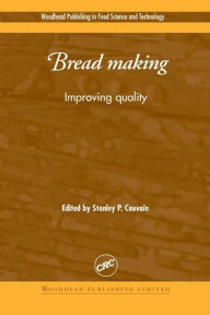 Title: Bread Making: Improving Quality, Author: Stanley P. Cauvain