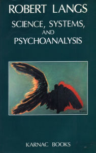 Title: Science, Systems and Psychoanalysis, Author: Robert Langs