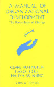 Title: A Manual of Organizational Development: The Psychology of Change / Edition 1, Author: Clare Huffington