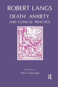 Title: Death Anxiety and Clinical Practice, Author: Robert Langs