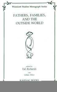 Title: Fathers, Families and the Outside World, Author: Gillian  Wilce
