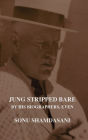 Jung Stripped Bare: By His Biographers, Even