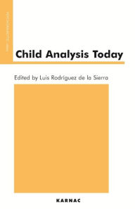 Title: Child Analysis Today, Author: Luis Rodriguez De La Sierra