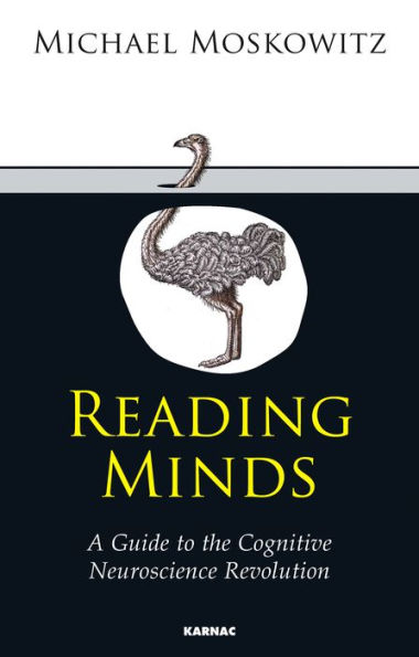 Reading Minds: A Guide to the Cognitive Neuroscience Revolution / Edition 1