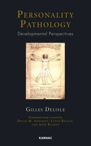 Title: Personality Pathology: Developmental Perspectives, Author: Gilles Delisle