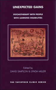 Title: Unexpected Gains: Psychotherapy with People with Learning Disabilities, Author: David Simpson