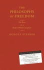 The Philosophy of Freedom: The Basis for a Modern World Conception (Cw 4)