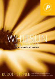 Title: Whitsun and Ascension: An Introductory Reader, Author: Rudolf Steiner