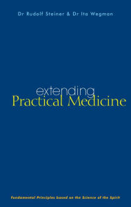 Extending Practical Medicine: Fundamental Priciples based on the Science of the Spirit