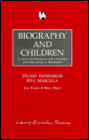 Biography and Children: A Study of Biography for Children and Childhood in Biography