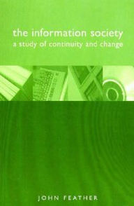Information Society: A Study of Continuity and Change / Edition 4
