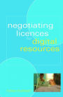 Negotiating Licences for Digital Resources