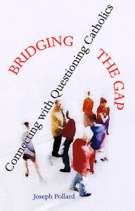 Bridging the Gap: Connecting with Questioning Catholics