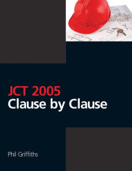 Title: JCT 2005: Clause by Clause, Author: Phil Griffiths