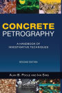 Concrete Petrography: A Handbook of Investigative Techniques, Second Edition / Edition 2