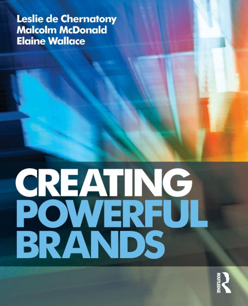 Creating Powerful Brands / Edition 4