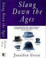 Slang Down the Ages: The Historical Development of Slang