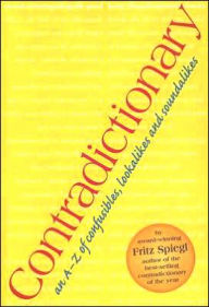 Contradictionary: An a to Z of of Confusibles, Lookalikes and Soundalikes