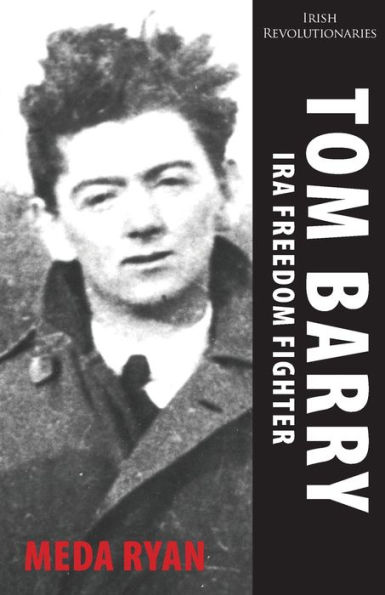 Tom Barry: IRA Freedom Fighter