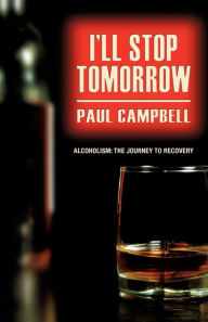 Title: I'Ll Stop Tomorrow, Author: Paul Campbell