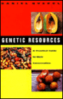 Genetic Resources: A Practical Guide to Their Conservation