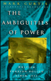 The Ambiguities of Power: British Foreign Policy since 1945