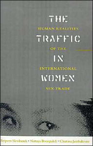 Title: The Traffic in Women: Human Realities of the International Sex Trade, Author: Siriporn Skrobanek