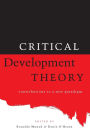 Critical Development Theory: Contributions to a New Paradigm